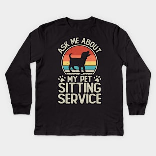 Ask Me About My Pet Sitting Service T shirt For Women Kids Long Sleeve T-Shirt